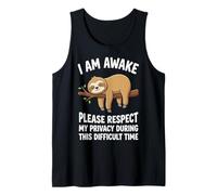I Am Awake Please Respect My Privacy During This Time Camiseta sin Mangas