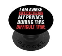 I Am Awake Please Respect My Privacy During This Time PopSockets PopGrip Adhesivo
