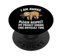 I Am Awake Please Respect My Privacy During This Time PopSockets PopGrip Adhesivo