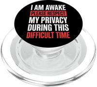 I Am Awake Please Respect My Privacy During This Time PopSockets PopGrip para MagSafe