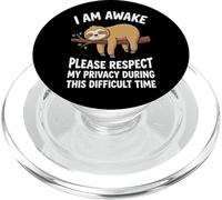 I Am Awake Please Respect My Privacy During This Time PopSockets PopGrip para MagSafe