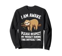 I Am Awake Please Respect My Privacy During This Time Sudadera