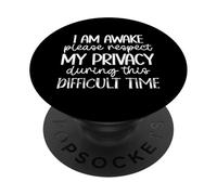 I Am Awake Please Respect My Privacy Funny Dicho PopSockets PopGrip Adhesivo