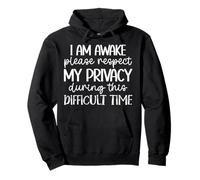 I Am Awake Please Respect My Privacy Funny Dicho Sudadera con Capucha
