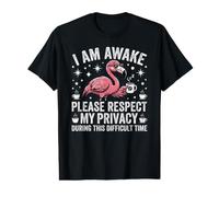 I Am Awake Please Respect My Privacy Funny Pink Flamingo Camiseta gráfica económica