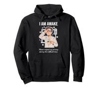 I Am Awake Please Respect My Privacy Sarcastic Tired Morning Sudadera con Capucha