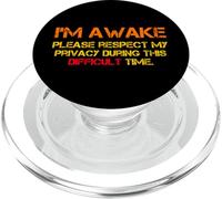 I Am Awake Please Respect My Privacy Sarcástico Divertido Dicho PopSockets PopGrip para MagSafe