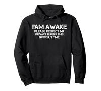 I Am Awake Please Respect My Privacy Sarcástico Divertido Dicho Sudadera con Capucha
