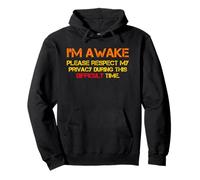 I Am Awake Please Respect My Privacy Sarcástico Divertido Dicho Sudadera con Capucha