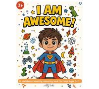 I AM AWESOME!: A confidence boosting colouring book for boys Ages 3-7
