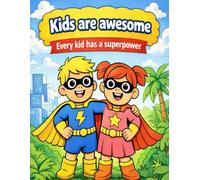 I Am Awesome: Every Kid Has a Superpower