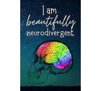 I am beautifully neurodivergent