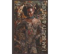 I AM BEAUTY I Am Nature: African American Journal | Black girl Gratitude women who dream big and grow stronger each day | Write. Heal. Manifest. Repeat.