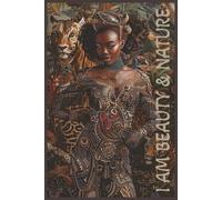 I AM BEAUTY I Am Nature: African American Journal | Black girl Gratitude women who dream big and grow stronger each day | Write. Heal. Manifest. Repeat.