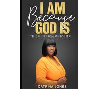 I AM BECAUSE GOD IS: "“The Shift From Me To Her”