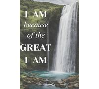 I AM because of the Great I AM