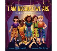 I Am Because We Are: A Celebration of Community and Ubuntu