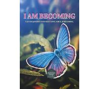I AM BECOMING: A 30-Day Self-Discovery Journal for Teen Girls to Build Confidence, Boundaries, and Emotional Strength (Awakened Sways: The I AM Collection)