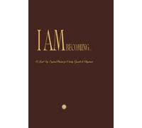 I AM Becoming Planner: A Level-Up System for Clarity, Growth & Alignment