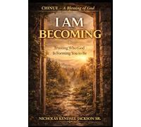 I AM BECOMING: Trusting Who God Is Forming You to Be (The I Am Collection)