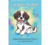 I Am Bernie the Brave Hardcover Edition