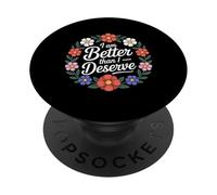 I Am Better Than I Deserve Motivación Fe - PopSockets PopGrip Adhesivo