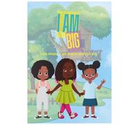 I am big. I am smart. I am God's work of art. (Empowering The Little Black Girl)