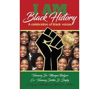 I am Black History: Celebration of Black Voices: 1
