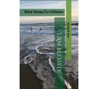 I Am Blessed!: Bible Verses For Children