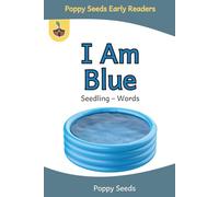 I Am Blue: A Seedling - Words Book for Beginning Readers