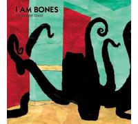 I Am Bones - The Greater Good