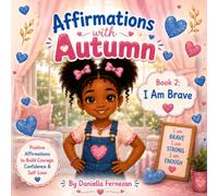 I am Brave (Affirmations With Autumn)