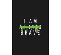 I Am Brave: Bold Men’s Journal with Motivational Green Quote | Confidence Notebook for Mental Strength