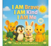 I Am Brave, I Am Kind, I Am Me