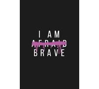 I Am Brave: Inspirational Journal with Pink Bold Quote | Motivational Notebook for Women & Teens