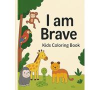 I Am Brave: Kids Coloring Book