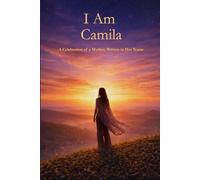 I Am Camila: A Celebration of a Mother Written in Her Name