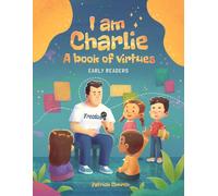 I am Charlie: A book of virtues