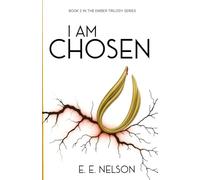 I Am Chosen (Ember Trilogy)