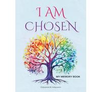 I AM CHOSEN: MY MEMORY BOOK