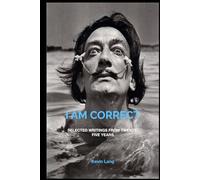 I Am Correct: Selected Writings from 25 Years
