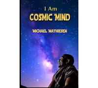 I am Cosmic Mind (Save The World Series)