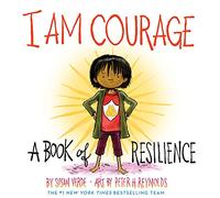 I Am Courage: A Book of Resilience: Susan Verde (I Am Books)