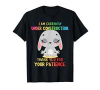 I Am Currently Under Construction Humor divertido Camiseta
