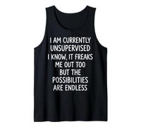 I Am Currently Unsupervised I Know It Freaks Me out Too Camiseta sin Mangas