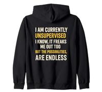 I Am Currently Unsupervised It Freaks Me out Too Quote Humor Sudadera con Capucha