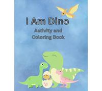 I Am Dino Activity and Coloring Book
