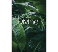 I am Divine Banana leaf notbook: Your new favorite notebook to remind you daily that you are DIVINE