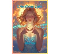 I Am Divine Light Journal: An Inspirational Themed Notebook with 120 Pages - Perfect Thoughtful Gift for Women, Sisters, Mothers, Family Members, Friends, Co-Workers, or Even Yourself
