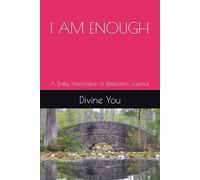 I AM ENOUGH: A Daily Affirmation & Reflection Journal: A guided space for affirmations, reflections, and self-love